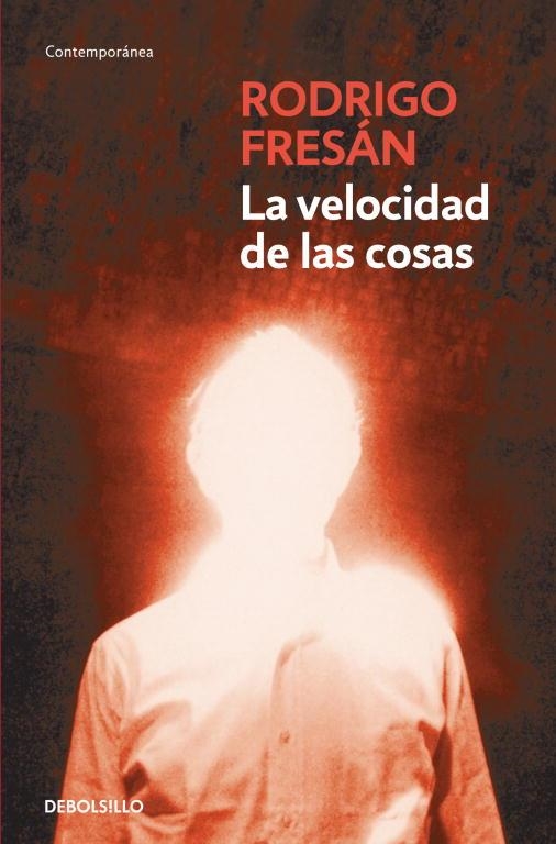 LA VELOCIDAD DE LAS COSAS | 9788499896953 | FRESAN,RODRIGO | Libreria Geli - Librería Online de Girona - Comprar libros en catalán y castellano