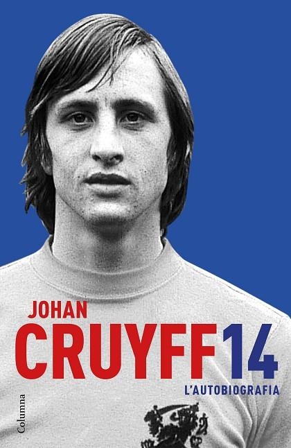 14.L'AUTOBIOGRAFIA | 9788466421386 | CRUYFF,JOHANN | Llibreria Geli - Llibreria Online de Girona - Comprar llibres en català i castellà