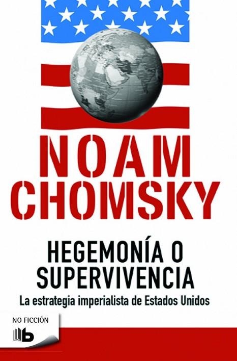 HEGEMONÍA O SUPERVIVENCIA.LA ESTRATEGIA IMPERIALISTA DE ESTADOS UNIDOS | 9788490702260 | CHOMSKY,NOAM | Llibreria Geli - Llibreria Online de Girona - Comprar llibres en català i castellà