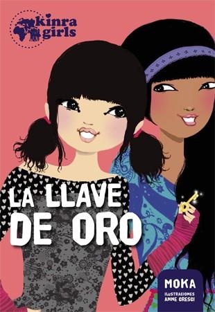 KINRA GIRLS-6.LA LLAVE DE ORO | 9788424658533 | MOKA | Llibreria Geli - Llibreria Online de Girona - Comprar llibres en català i castellà