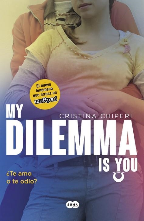 MY DILEMMA IS YOU-2.TE AMO O TE ODIO? | 9788491290308 | CHIPERI,CRISTINA | Llibreria Geli - Llibreria Online de Girona - Comprar llibres en català i castellà