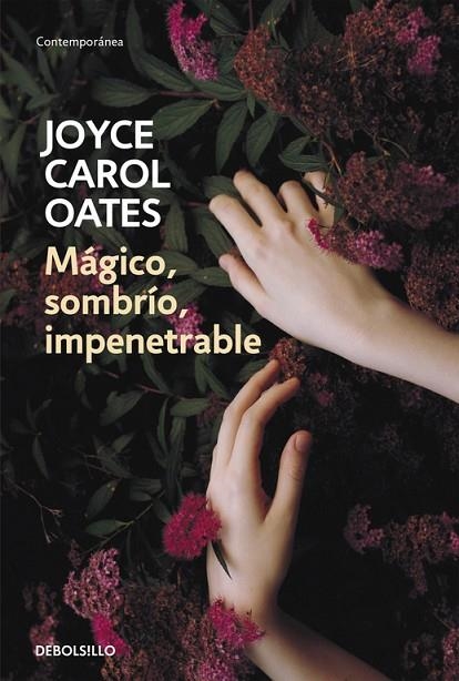 MÁGICO, SOMBRÍO, IMPENETRABLE | 9788466334679 | OATES,JOYCE CAROL | Llibreria Geli - Llibreria Online de Girona - Comprar llibres en català i castellà