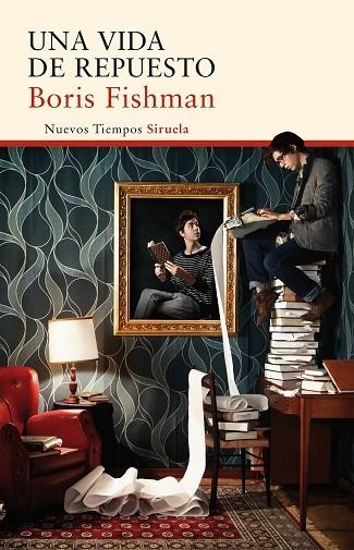 UNA VIDA DE REPUESTO | 9788416854066 | FISHMAN,BORIS | Llibreria Geli - Llibreria Online de Girona - Comprar llibres en català i castellà