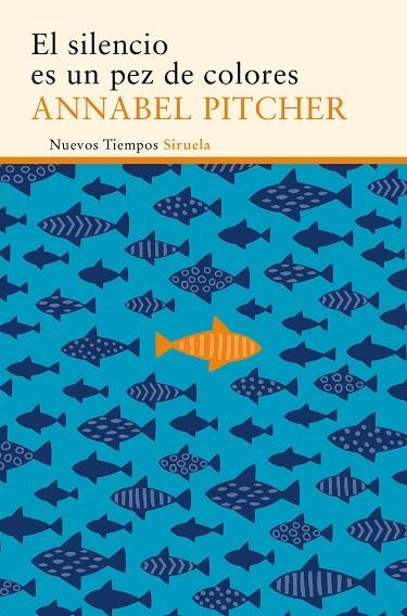 EL SILENCIO ES UN PEZ DE COLORES | 9788416854080 | PITCHER,ANNABEL | Llibreria Geli - Llibreria Online de Girona - Comprar llibres en català i castellà