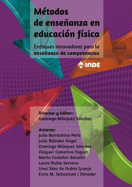 MÉTODOS DE ENSEÑANZA EN EDUCACIÓN FÍSICA.ENFOQUES INNOVADORES PARA LA ENSEÑANZA DE COMPETENCIAS | 9788497293587 | BARRACHINA PERIS, JULIO/BLÁNDEZ ÁNGEL, JULIA/CAMERINO FOGUET, OLEGUER/CASTAÑER BALCELLS, MARTA/RUBIO | Llibreria Geli - Llibreria Online de Girona - Comprar llibres en català i castellà