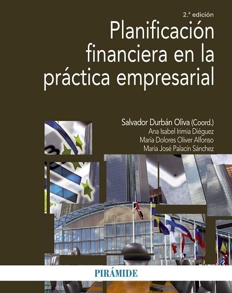 PLANIFICACIÓN FINANCIERA EN LA PRÁCTICA EMPRESARIAL(2ª EDICION 2016) | 9788436836349 | DURBÁN OLIVA,SALVADOR/IRIMIA DIÉGUEZ, ANA ISABEL/OLIVER ALFONSO,Mª DOLORES/PALACÍN SÁNCHEZ,Mª JOS | Llibreria Geli - Llibreria Online de Girona - Comprar llibres en català i castellà