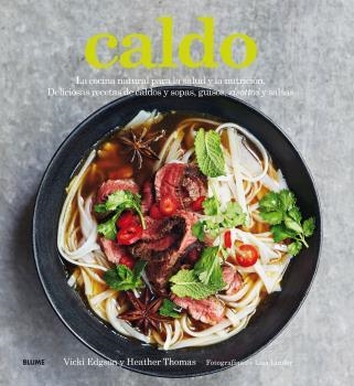 CALDO (LA COCINA NATURAL PARA LA SALUD Y LA NUTRICIÓN) | 9788416138722 | EDGSON,VICKI/THOMAS,HEATHER | Llibreria Geli - Llibreria Online de Girona - Comprar llibres en català i castellà