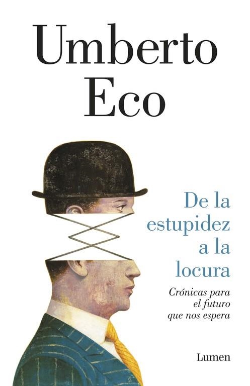 DE LA ESTUPIDEZ A LA LOCURA CÓMO VIVIR EN UN MUNDO SIN RUMBO | 9788426403698 | ECO,UMBERTO | Llibreria Geli - Llibreria Online de Girona - Comprar llibres en català i castellà