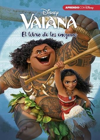 VAIANA. EL LIBRO DE LOS ENIGMAS (ENIGMAS DISNEY) | 9788416548736 | DISNEY | Llibreria Geli - Llibreria Online de Girona - Comprar llibres en català i castellà