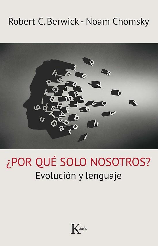 POR QUÉ SOLO NOSOTROS? EVOLUCIÓN Y LENGUAJE | 9788499885261 | BERWICK,ROBERT C./CHOMSKY,NOAM | Llibreria Geli - Llibreria Online de Girona - Comprar llibres en català i castellà