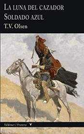 LA LUNA DEL CAZADOR/EL SOLDADO AZUL | 9788477028390 | OLSEN,T.V. | Llibreria Geli - Llibreria Online de Girona - Comprar llibres en català i castellà