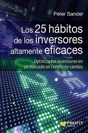 LOS 25 HÁBITOS DE LOS INVERSORES ALTAMENTE EFICACES | 9788416583270 | SANDER,PETER | Llibreria Geli - Llibreria Online de Girona - Comprar llibres en català i castellà