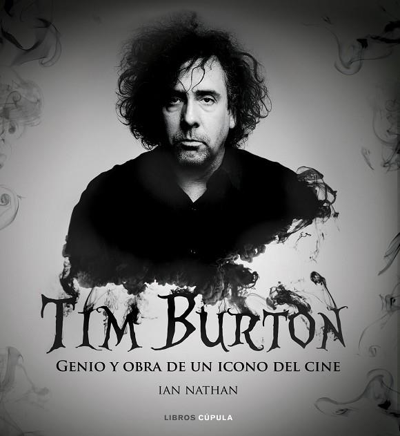 TIM BURTON.GENIO Y OBRA DE UN ICONO DEL CINE | 9788448022792 | NATHAN,IAN | Llibreria Geli - Llibreria Online de Girona - Comprar llibres en català i castellà