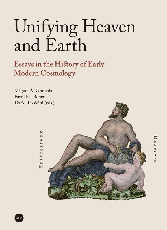 UNIFYING HEAVEN AND EARTH.ESSAYS IN THE HISTORY OF EARLY MODERN COSMOLOGY | 9788447539604 | A.A.D.D. | Llibreria Geli - Llibreria Online de Girona - Comprar llibres en català i castellà