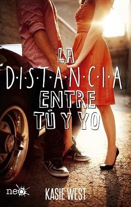 LA DISTANCIA ENTRE TÚ Y YO | 9788416620777 | WEST,KASIE | Llibreria Geli - Llibreria Online de Girona - Comprar llibres en català i castellà