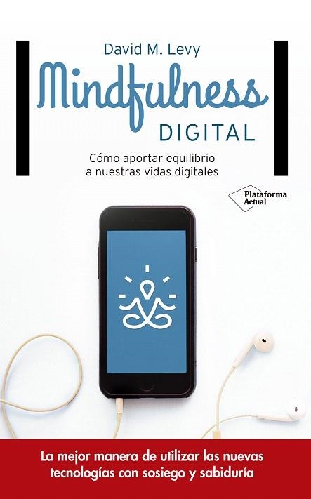 MINDFULNESS DIGITAL | 9788416820382 | LEVY,DAVID M. | Llibreria Geli - Llibreria Online de Girona - Comprar llibres en català i castellà