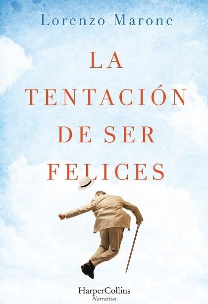 LA TENTACION DE SER FELICES | 9788491390046 | MARONE,LORENZO | Llibreria Geli - Llibreria Online de Girona - Comprar llibres en català i castellà