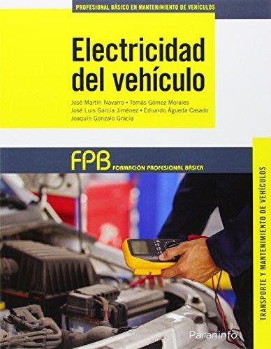 ELECTRICIDAD DEL VEHÍCULO | 9788428335843 | ÁGUEDA CASADO, EDUARDO/GARCÍA JIMÉNEZ, JOSÉ LUIS/GÓMEZ MORALES, TOMÁS/GONZALO GRACIA, JOAQUÍN/MARTÍN | Llibreria Geli - Llibreria Online de Girona - Comprar llibres en català i castellà