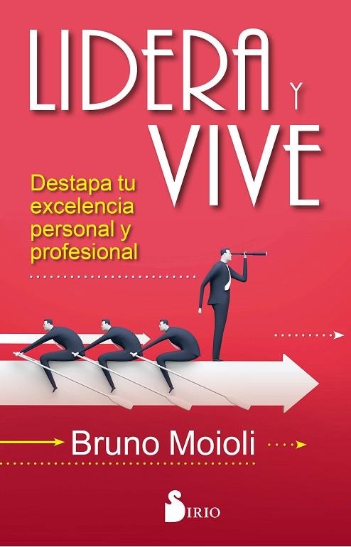 LIDERA Y VIVE (DESTAPA TU EXCELENCIA PERSONAL Y PROFESIONAL) | 9788416579693 | MOIOLI,BRUNO | Llibreria Geli - Llibreria Online de Girona - Comprar llibres en català i castellà