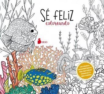 SE FELIZ COLOREANDO | 9788416579815 | Llibreria Geli - Llibreria Online de Girona - Comprar llibres en català i castellà