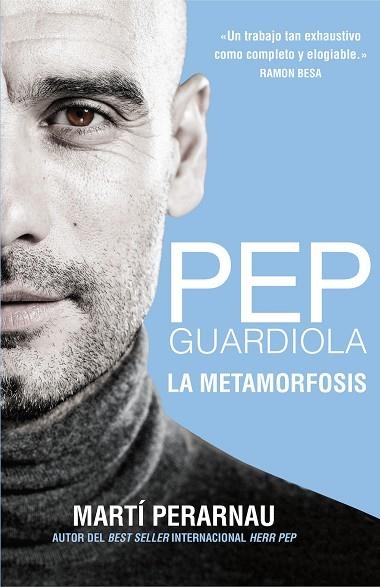 PEP GUARDIOLA.LA METAMORFOSIS | 9788494425615 | PERARNAU,MARTÍ | Llibreria Geli - Llibreria Online de Girona - Comprar llibres en català i castellà