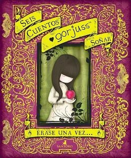 SEIS CUENTOS GORJUSS PARA SOÑAR (GORJUSS) ÉRASE UNA VEZ... | 9788448847067 | A.A.V.V. | Llibreria Geli - Llibreria Online de Girona - Comprar llibres en català i castellà