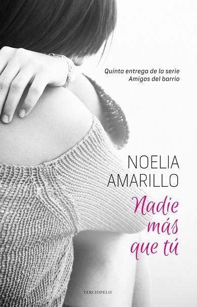 NADIE MÁS QUE TÚ | 9788415952725 | AMARILLO,NOELIA | Llibreria Geli - Llibreria Online de Girona - Comprar llibres en català i castellà