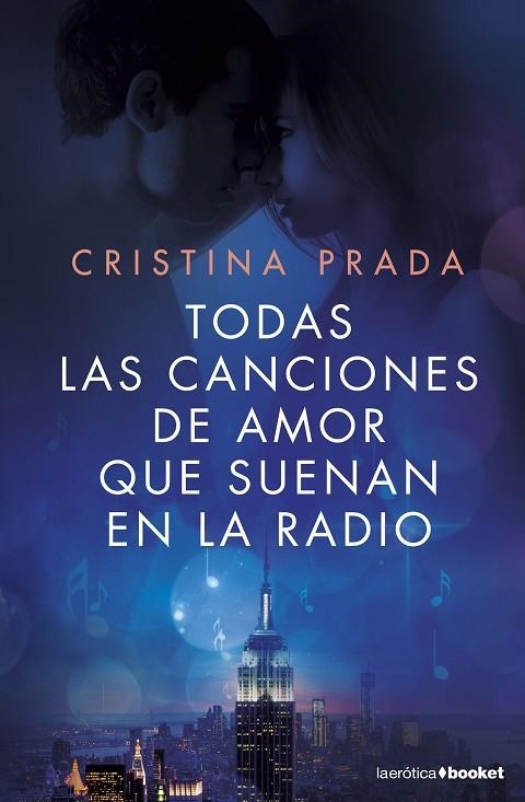 TODAS LAS CANCIONES DE AMOR QUE SUENAN EN LA RADIO | 9788408161677 | PRADA,CRISTINA | Llibreria Geli - Llibreria Online de Girona - Comprar llibres en català i castellà