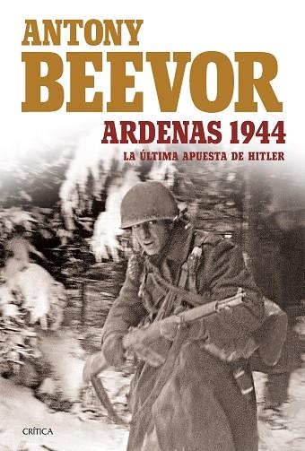 ARDENAS 1944. LA ÚLTIMA APUESTA DE HITLER | 9788416771202 | BEEVOR,ANTONY  | Llibreria Geli - Llibreria Online de Girona - Comprar llibres en català i castellà