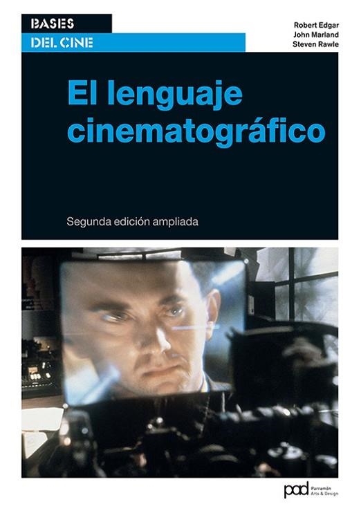 EL LENGUAJE CINEMATOGRÁFICO | 9788434210738 | EDGAR-HUNT,ROBERT/MARLAND,JOHN/RAWLE,STEVEN | Llibreria Geli - Llibreria Online de Girona - Comprar llibres en català i castellà