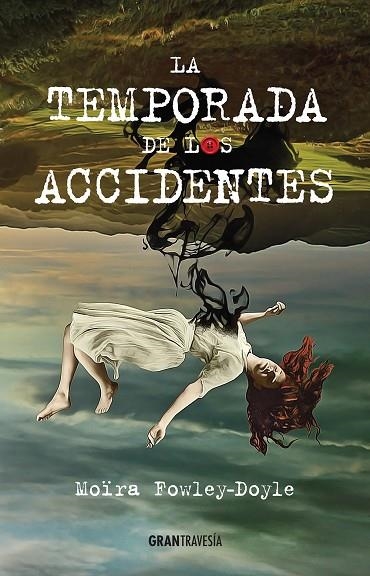 LA TEMPORADA DE LOS ACCIDENTES | 9788494551727 | FOWLEY-DOYLE,MOÏRA | Llibreria Geli - Llibreria Online de Girona - Comprar llibres en català i castellà