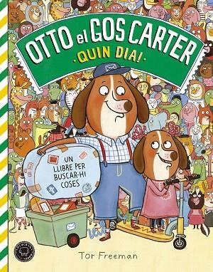 OTTO EL GOS CARTER.QUIN DIA | 9788416290840 | FREEMAN,TOR | Llibreria Geli - Llibreria Online de Girona - Comprar llibres en català i castellà