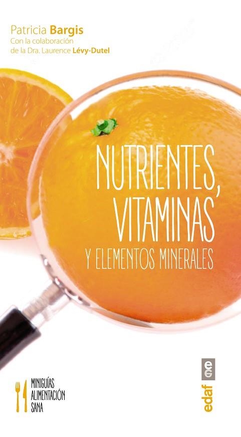 NUTRIENTES,VITAMINAS Y ELEMENTOS MINERALES | 9788441436817 | BARGIS,PATRICIA | Llibreria Geli - Llibreria Online de Girona - Comprar llibres en català i castellà