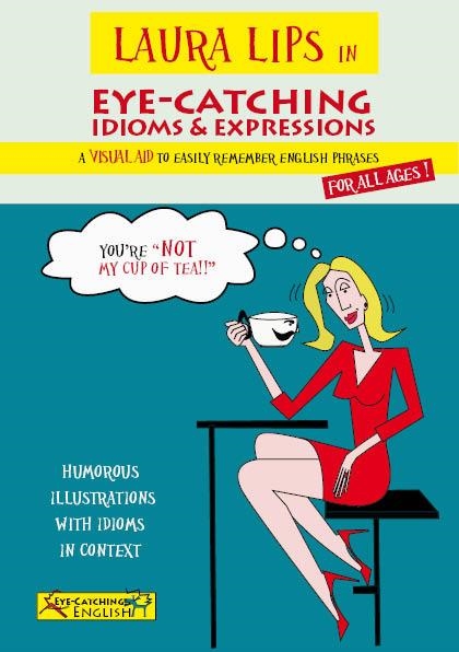 LAURA LIPS IN EYE-CATCHING IDIOMS & EXPRESSIONS | 9788460690818 | CHIDGEY,PAUL/LASALA GRIMALT,CLARA | Llibreria Geli - Llibreria Online de Girona - Comprar llibres en català i castellà