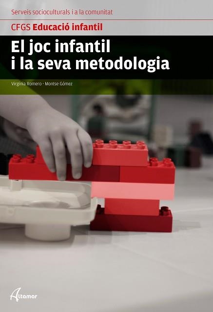 EL JOC INFANTIL I LA SEVA METODOLOGIA | 9788416415151 | ROMERO,V. /GÓMEZ,M | Llibreria Geli - Llibreria Online de Girona - Comprar llibres en català i castellà