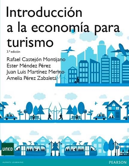 INTRODUCCIÓN A LA ECONOMÍA PARA EL TURISMO(3ª EDICION 2014) | 9788415552789 | CASTEJÓN MONTIJANO,RAFAEL | Llibreria Geli - Llibreria Online de Girona - Comprar llibres en català i castellà