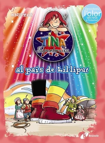 TINA SUPERBRUIXA AL PAÍS DE LIL·LIPUT (ED. COLOR) | 9788499067544 | KNISTER | Llibreria Geli - Llibreria Online de Girona - Comprar llibres en català i castellà