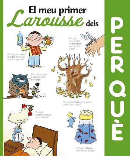 EL MEU PRIMER LAROUSSE DELS PER QUÈ? | 9788416641352 | LAROUSSE EDITORIAL | Libreria Geli - Librería Online de Girona - Comprar libros en catalán y castellano