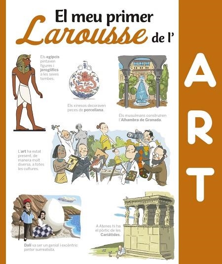 EL MEU PRIMER LAROUSSE DE L'ART | 9788416641376 | LAROUSSE EDITORIAL | Libreria Geli - Librería Online de Girona - Comprar libros en catalán y castellano