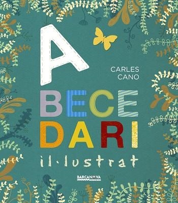 ABECEDARI IL·LUSTRAT | 9788448941291 | CANO,CARLES | Llibreria Geli - Llibreria Online de Girona - Comprar llibres en català i castellà