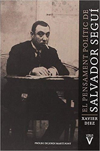 EL PENSAMENT POLÍTIC DE SALVADOR SEGUÍ | 9788492559725 | DÍEZ,XAVIER | Llibreria Geli - Llibreria Online de Girona - Comprar llibres en català i castellà