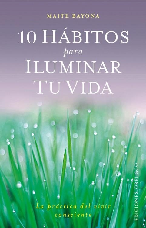 10 HÁBITOS PARA ILUMINAR TU VIDA | 9788491111542 | GARCÍA BAYONA,MARÍA TERESA | Llibreria Geli - Llibreria Online de Girona - Comprar llibres en català i castellà