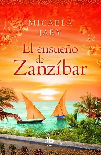 EL ENSUEÑO DE ZANZÍBAR | 9788490702987 | JARY,MICAELA | Llibreria Geli - Llibreria Online de Girona - Comprar llibres en català i castellà