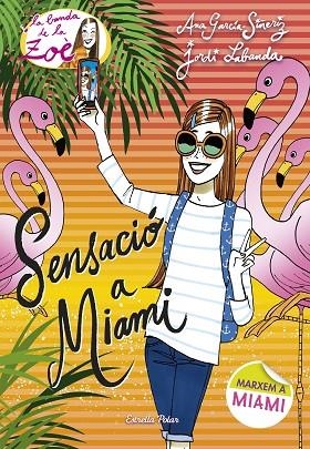 SENSACIÓ A MIAMI | 9788491370901 | GARCÍA-SIÑERIZ,ANA/LABANDA BLANCO,JORDI | Llibreria Geli - Llibreria Online de Girona - Comprar llibres en català i castellà