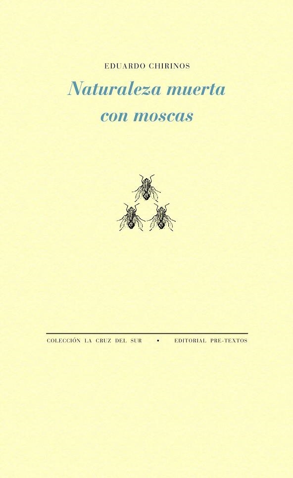 NATURALEZA MUERTA CON MOSCAS | 9788494578830 | CHIRINOS,EDUARDO | Llibreria Geli - Llibreria Online de Girona - Comprar llibres en català i castellà