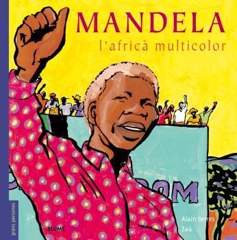 MANDELA (L'AFRICÀ MULTICOLOR) | 9788498019681 | SERRES,ALAIN/ZAÜ | Llibreria Geli - Llibreria Online de Girona - Comprar llibres en català i castellà