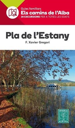 ELS CAMINS DE L'ALBA-24.PLA DE L'ESTANY | 9788480906753 | GREGORI,F.XAVIER | Llibreria Geli - Llibreria Online de Girona - Comprar llibres en català i castellà