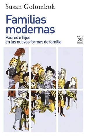 FAMILIAS MODERNAS.PADRES E HIJOS EN LAS NUEVAS FORMAS DE FAMILIA | 9788432318368 | GOLOMBOK,SUSAN | Llibreria Geli - Llibreria Online de Girona - Comprar llibres en català i castellà