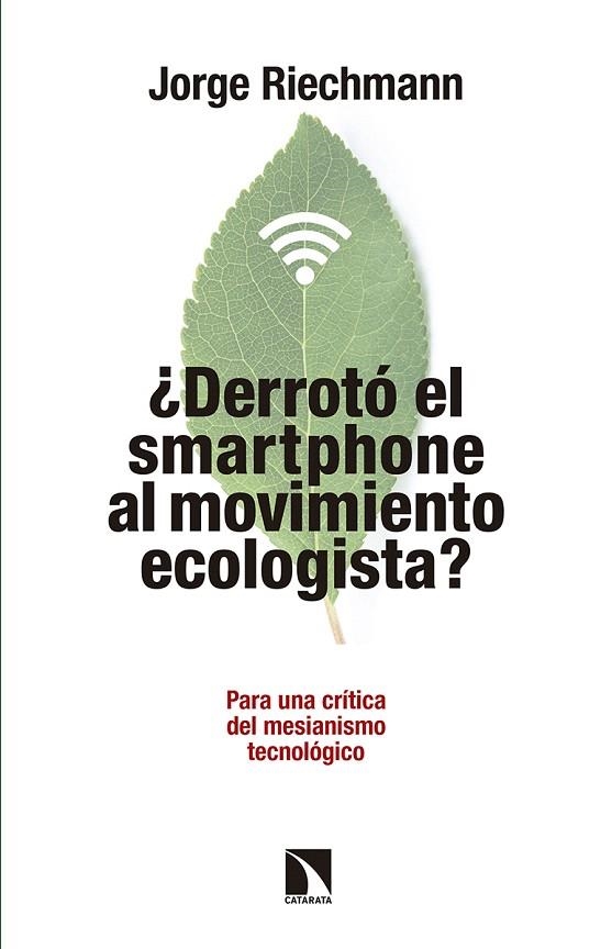 DERROTÓ EL SMARTPHONE AL MOVIMIENTO ECOLOGISTA? | 9788490972151 | RIECHMANN,JORGE | Llibreria Geli - Llibreria Online de Girona - Comprar llibres en català i castellà