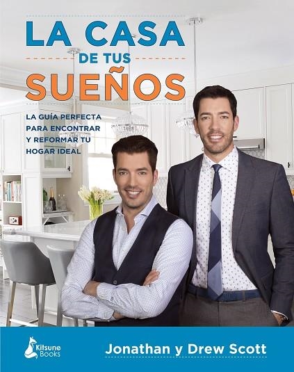 LA CASA DE TUS SUEÑOS.LA GUÍA PERFECTA PARA ENCONTRAR Y REFORMAR TU HOGAR IDEAL | 9788416788095 | SCOTT,JONATHAN/SCOTT,DREW | Llibreria Geli - Llibreria Online de Girona - Comprar llibres en català i castellà